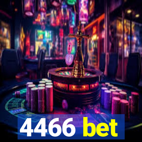 4466 bet